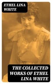 Cover von The Collected Works of Ethel Lina White