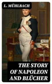 Cover von The Story of Napoleon and Blücher