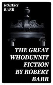 Cover von The Great Whodunnit Fiction by Robert Barr