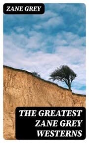 Cover von The Greatest Zane Grey Westerns