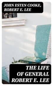 Cover von The Life of General Robert E. Lee