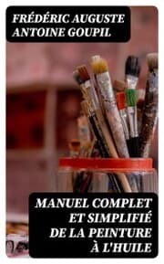 Cover von Manuel complet et simplifié de la peinture à l'huile