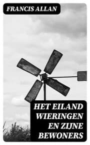 Cover von Het Eiland Wieringen en Zijne Bewoners