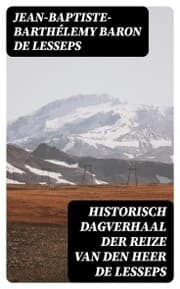 Cover von Historisch dagverhaal der reize van den heer De Lesseps