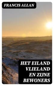 Cover von Het Eiland Vlieland en Zijne Bewoners