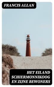 Cover von Het Eiland Schiermonnikoog en Zijne Bewoners