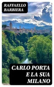 Cover von Carlo Porta e la sua Milano