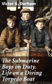 Cover von The Submarine Boys on Duty. Life on a Diving Torpedo Boat