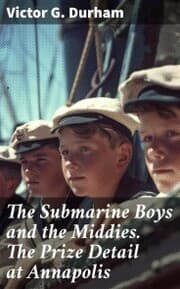 Cover von The Submarine Boys and the Middies. The Prize Detail at Annapolis