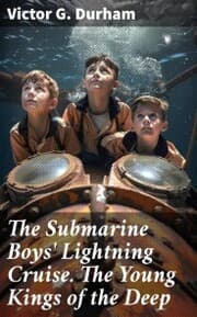 Cover von The Submarine Boys' Lightning Cruise. The Young Kings of the Deep
