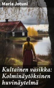 Cover von Kultainen vasikka: Kolminäytöksinen huvinäytelmä