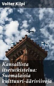 Cover von Kansallista itsetutkistelua: Suomalaisia kulttuuri-ääriviivoja