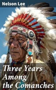 Cover von Three Years Among the Comanches