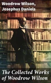 Cover von The Collected Works of Woodrow Wilson