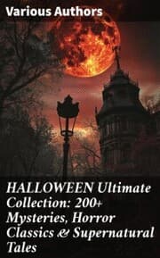 Cover von HALLOWEEN Ultimate Collection: 200+ Mysteries, Horror Classics & Supernatural Tales
