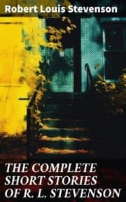 Cover von THE COMPLETE SHORT STORIES OF R. L. STEVENSON