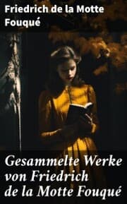Cover von Gesammelte Werke von Friedrich de la Motte Fouqué
