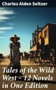 Cover von Tales of the Wild West - 12 Novels in One Edition