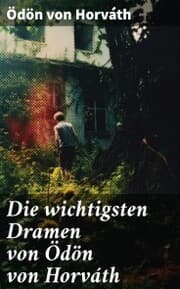 Cover von Die wichtigsten Dramen von Ödön von Horváth