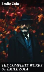 Cover von THE COMPLETE WORKS OF ÉMILE ZOLA