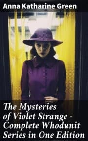 Cover von The Mysteries of Violet Strange - Complete Whodunit Series in One Edition