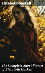 Cover von The Complete Short Stories of Elizabeth Gaskell