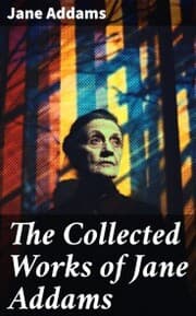 Cover von The Collected Works of Jane Addams