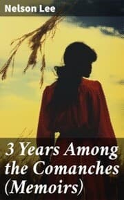Cover von 3 Years Among the Comanches (Memoirs)