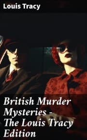 Cover von British Murder Mysteries - The Louis Tracy Edition