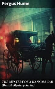 Cover von THE MYSTERY OF A HANSOM CAB (British Mystery Series)
