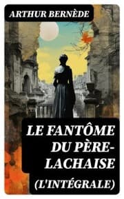Cover von Le Fantôme du Père-Lachaise (L'intégrale)