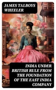 Cover von India Under British Rule from the Foundation of the East India Company