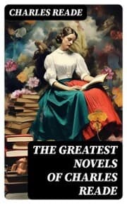 Cover von The Greatest Novels of Charles Reade