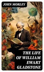 Cover von The Life of William Ewart Gladstone