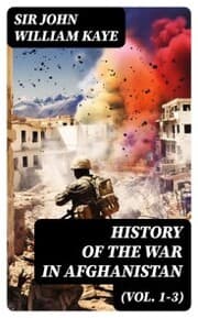 Cover von History of the War in Afghanistan (Vol. 1-3)