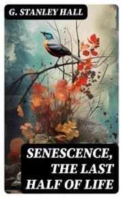Cover von Senescence, the Last Half of Life