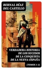 Cover von Verdadera Historia de los Sucesos de la Conquista de la Nueva-España (Tomos 1-3)