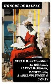 Cover von Gesammelte Werke: 15 Romane, 27 Erzählungen, 2 Novellen, 2 Abhandlungen & Essays