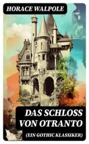 Cover von Das Schloss von Otranto (Ein Gothic Klassiker)