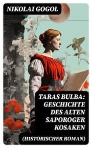 Cover von Taras Bulba: Geschichte des alten Saporoger Kosaken (Historischer Roman)