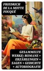 Cover von Gesammelte Werke: Romane + Erzählungen + Sagen + Gedichte + Autobiografie