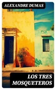 Cover von Los tres mosqueteros