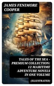 Cover von TALES OF THE SEA - Premium Collection: 12 Maritime Adventure Novels in One Volume (Illustrated)