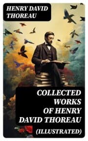 Cover von Collected Works of Henry David Thoreau (Illustrated)