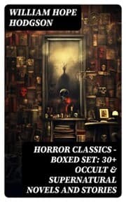Cover von HORROR CLASSICS - Boxed Set: 30+ Occult & Supernatural Novels and Stories