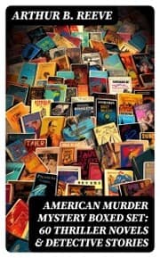 Cover von AMERICAN MURDER MYSTERY Boxed Set: 60 Thriller Novels & Detective Stories