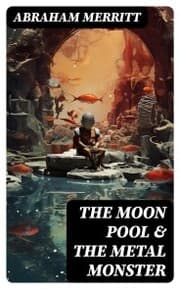 Cover von The Moon Pool & The Metal Monster