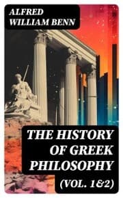 Cover von The History of Greek Philosophy (Vol. 1&2)
