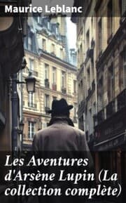 Cover von Les Aventures d'Arsène Lupin (La collection complète)