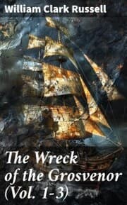 Cover von The Wreck of the Grosvenor (Vol. 1-3)